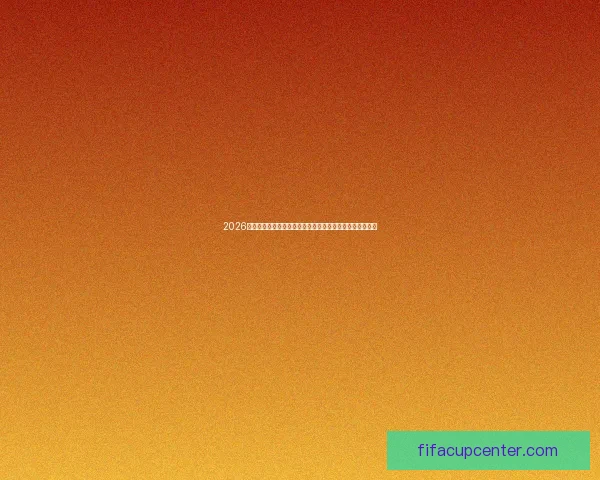 2026世界杯扩军背景下全球足球格局变化与商业价值新机遇研究